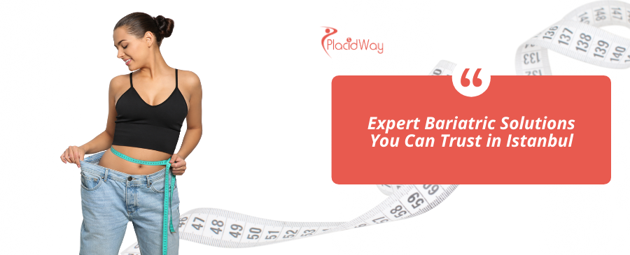 Bariatric Surgery in Istanbul Turkey