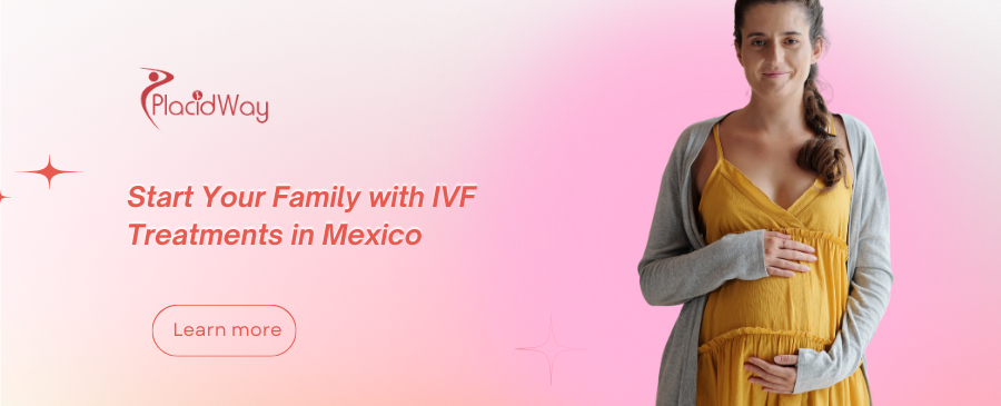 IVF Treatments in Mexico