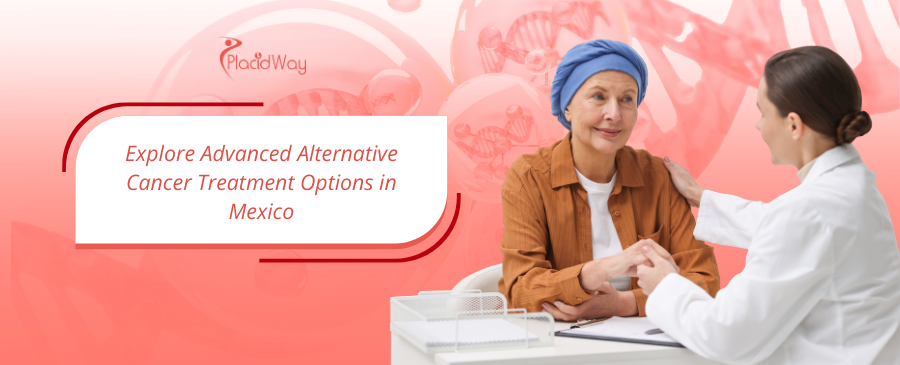 Alternative Cancer Treatment in Mexico