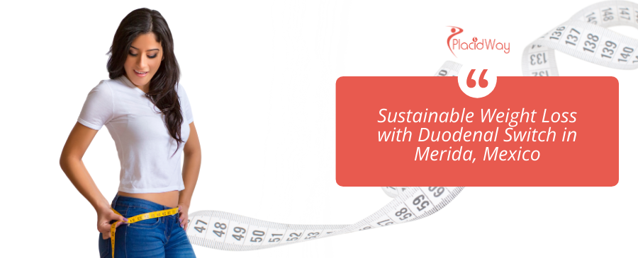  Duodenal Switch Surgery in Merida, Mexico