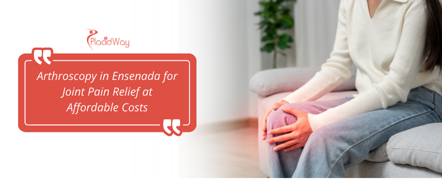 Arthroscopic Surgery in Ensenada, Mexico