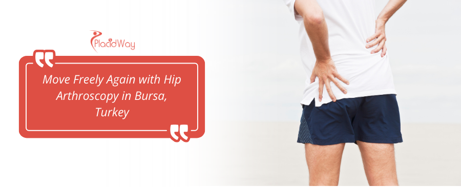 Hip Arthroscopy Surgery in Bursa, Turkey