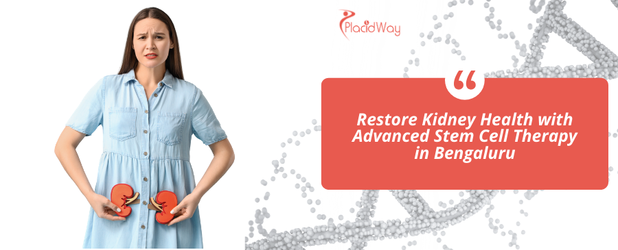 Stem Cell Therapy for Kidney Disease in Bengaluru, India 