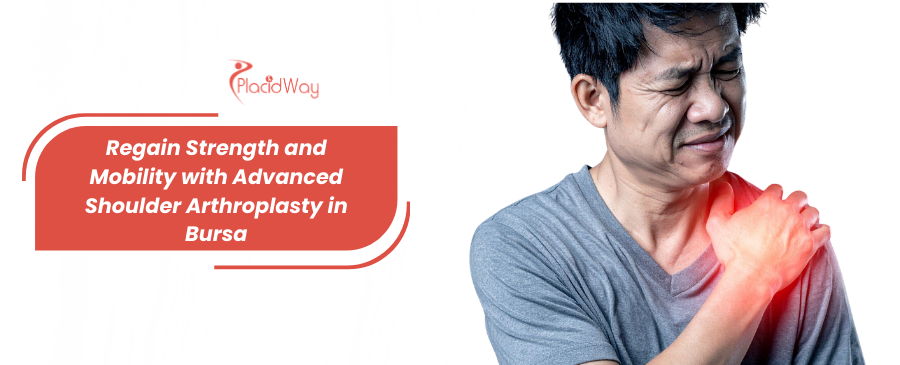 Shoulder Arthroplasty in Bursa, Turkey 