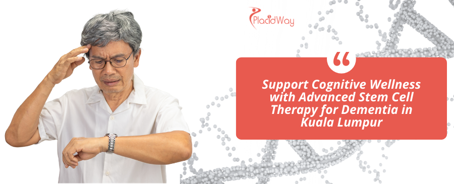 Stem Cell Therapy for Dementia in Kuala Lumpur, Malaysia