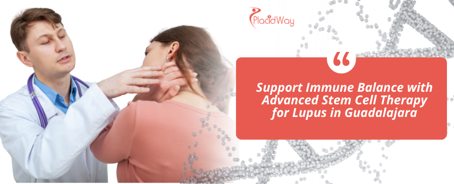 Stem Cell Therapy for Lupus in Guadalajara, Mexico
