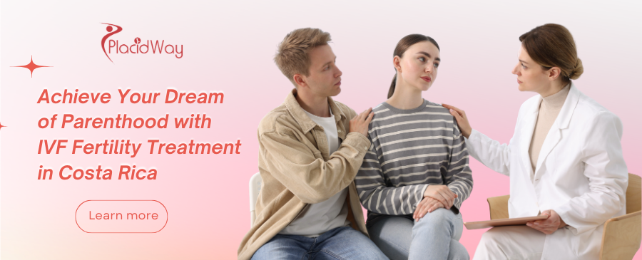 Get Pregnant with IVF Fertility Treatment in Costa Rica