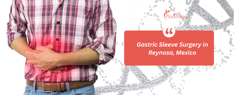 Gastric Sleeve Surgery in Reynosa, Mexico