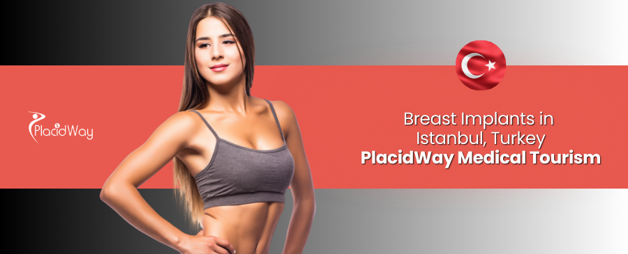 Breast Implants in Istanbul, Turkey